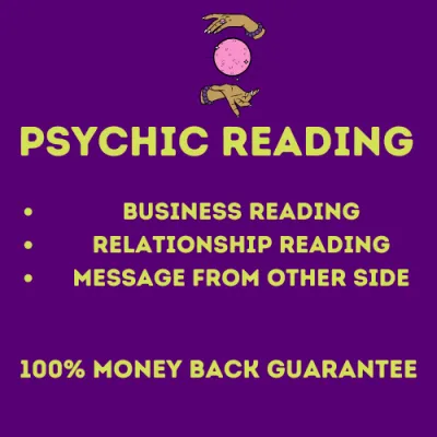 I will give the best psychic reading business, career,  finance, Relationship